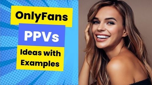 OnlyFans PPVs Ideas With Examples For Adult Content Creators